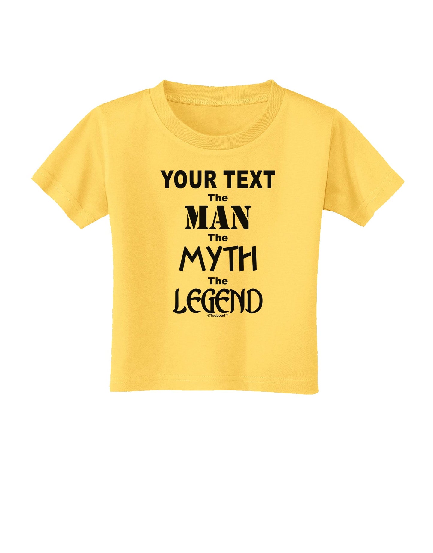 Personalized The Man The Myth The Legend Toddler T-Shirt by TooLoud-Toddler T-Shirt-TooLoud-Yellow-2T-Davson Sales