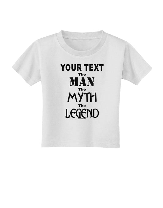 Personalized The Man The Myth The Legend Toddler T-Shirt by TooLoud-Toddler T-Shirt-TooLoud-White-2T-Davson Sales