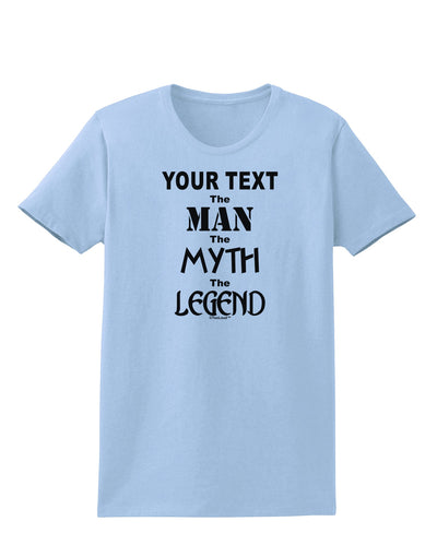 Personalized The Man The Myth The Legend Womens T-Shirt by TooLoud-Womens T-Shirt-TooLoud-Light-Blue-X-Small-Davson Sales