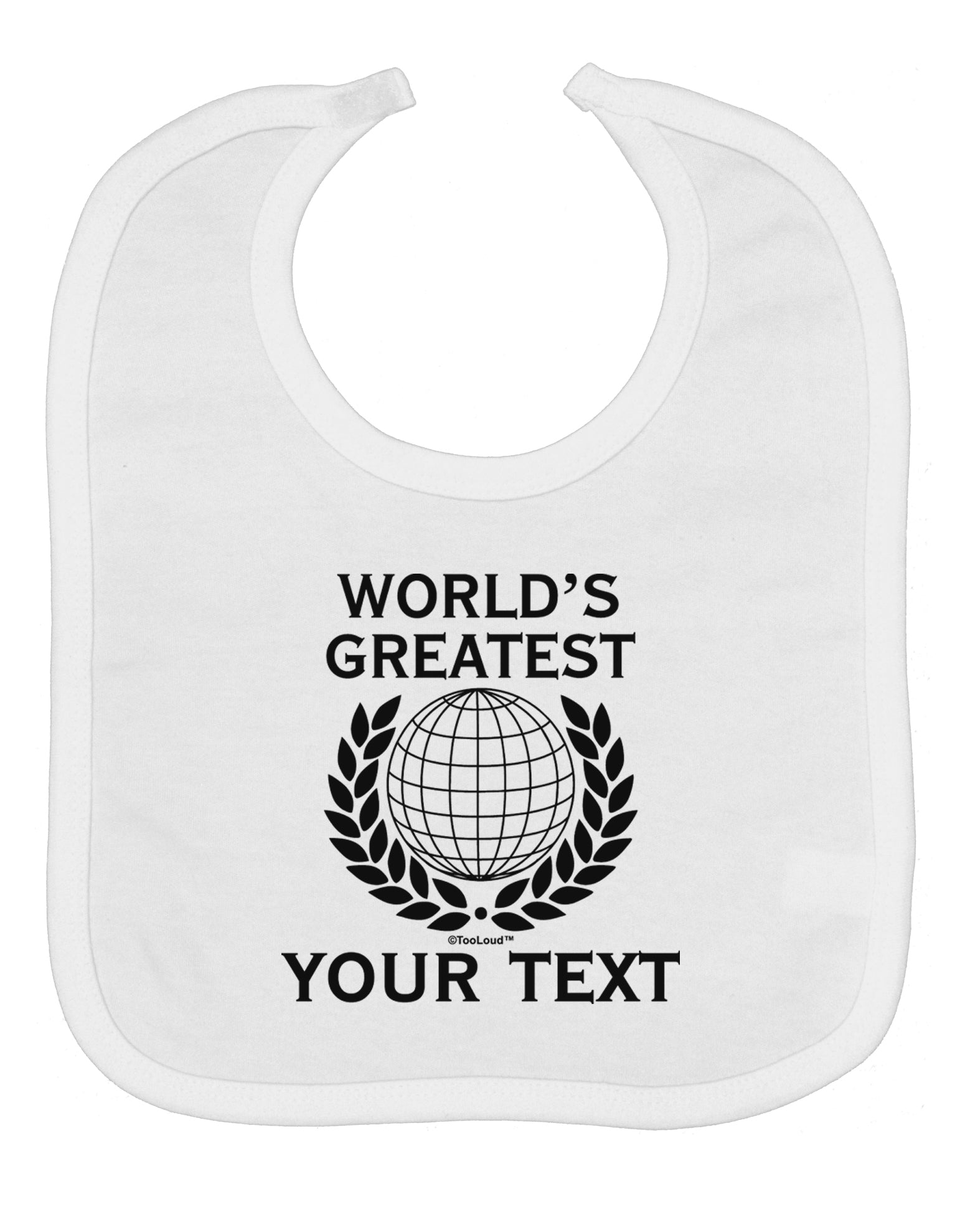 Personalized Worlds Greatest Baby Bib by TooLoud