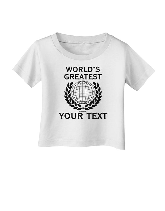 Personalized Worlds Greatest Infant T-Shirt by TooLoud-Infant T-Shirt-TooLoud-White-06-Months-Davson Sales