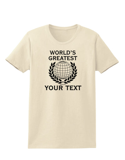 Personalized Worlds Greatest Womens T-Shirt by TooLoud-Womens T-Shirt-TooLoud-Natural-X-Small-Davson Sales