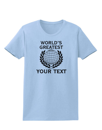 Personalized Worlds Greatest Womens T-Shirt by TooLoud-Womens T-Shirt-TooLoud-Light-Blue-X-Small-Davson Sales