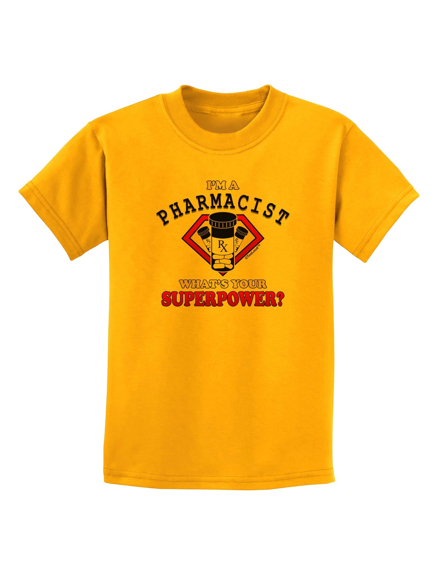 Pharmacist - Superpower Childrens T-Shirt-Childrens T-Shirt-TooLoud-Gold-X-Small-Davson Sales