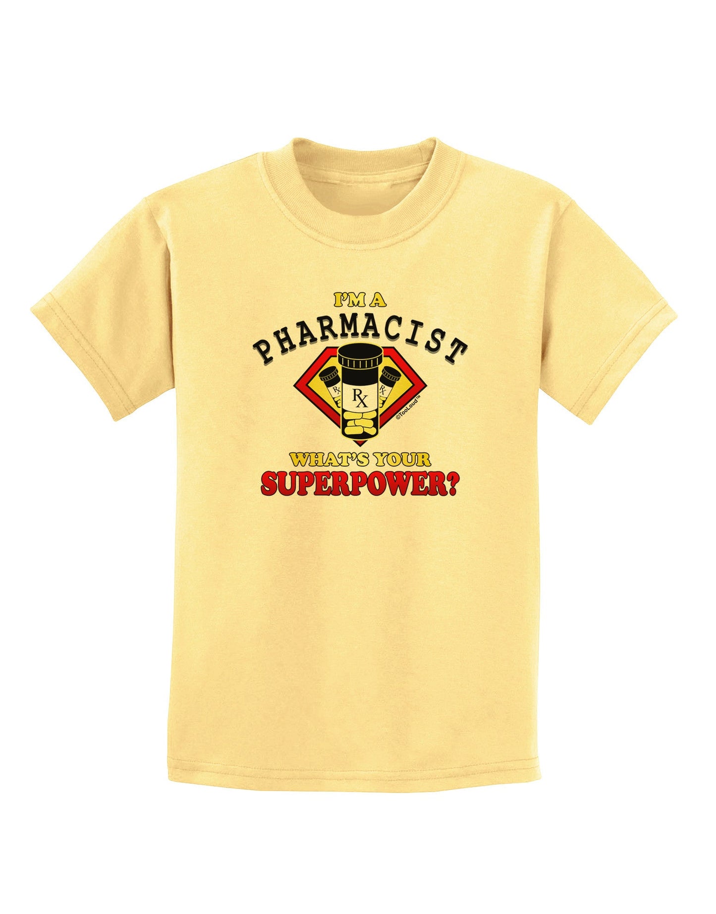 Pharmacist - Superpower Childrens T-Shirt-Childrens T-Shirt-TooLoud-Daffodil-Yellow-X-Small-Davson Sales
