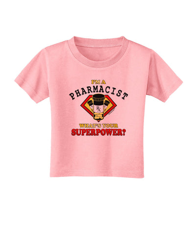 Pharmacist - Superpower Toddler T-Shirt-Toddler T-Shirt-TooLoud-Candy-Pink-2T-Davson Sales