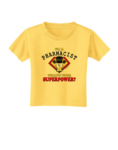Pharmacist - Superpower Toddler T-Shirt-Toddler T-Shirt-TooLoud-Yellow-2T-Davson Sales