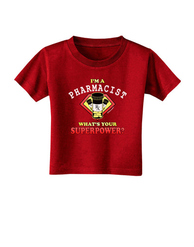 Pharmacist - Superpower Toddler T-Shirt Dark-Toddler T-Shirt-TooLoud-Red-2T-Davson Sales