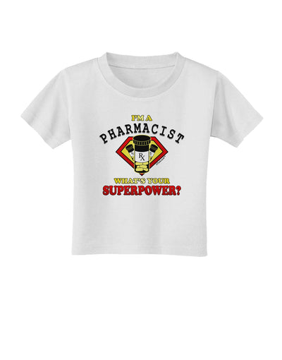 Pharmacist - Superpower Toddler T-Shirt-Toddler T-Shirt-TooLoud-White-2T-Davson Sales