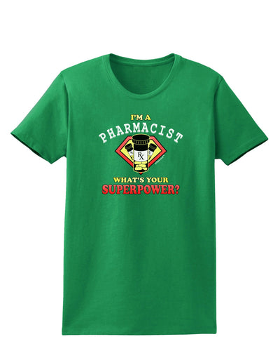 Pharmacist - Superpower Womens Dark T-Shirt-TooLoud-Kelly-Green-X-Small-Davson Sales