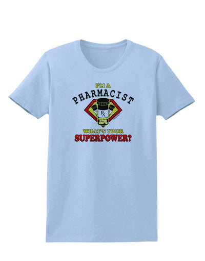 Pharmacist - Superpower Womens T-Shirt-Womens T-Shirt-TooLoud-Light-Blue-X-Small-Davson Sales