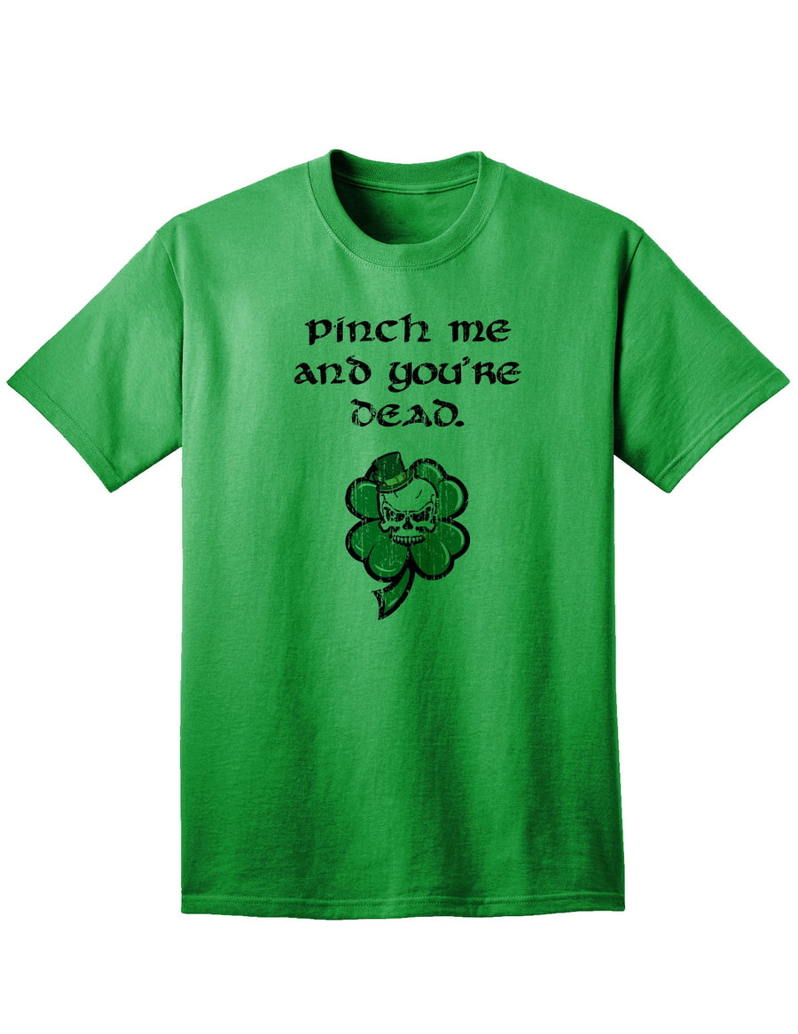 Pinch Me Youre Dead Adult Unisex St Patrick's Day T-Shirt-TooLoud-White-Small-Davson Sales