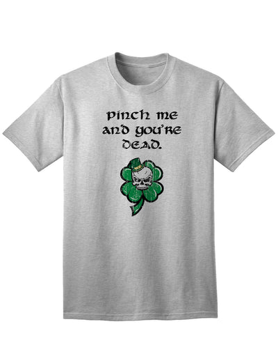 Pinch Me Youre Dead Adult Unisex St Patrick's Day T-Shirt-TooLoud-Ash Gray-Small-Davson Sales