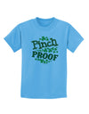Pinch Proof St Patricks Day Childrens T-Shirt-Childrens T-Shirt-TooLoud-Aquatic-Blue-X-Small-Davson Sales