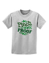 Pinch Proof St Patricks Day Childrens T-Shirt-Childrens T-Shirt-TooLoud-AshGray-X-Small-Davson Sales