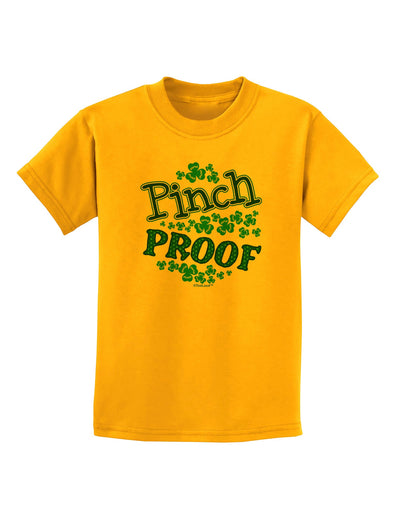 Pinch Proof St Patricks Day Childrens T-Shirt-Childrens T-Shirt-TooLoud-Gold-X-Small-Davson Sales