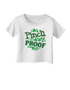 Pinch Proof St Patricks Day Infant T-Shirt-Infant T-Shirt-TooLoud-White-06-Months-Davson Sales