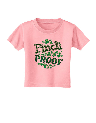 Pinch Proof St Patricks Day Toddler T-Shirt-Toddler T-Shirt-TooLoud-Candy-Pink-2T-Davson Sales