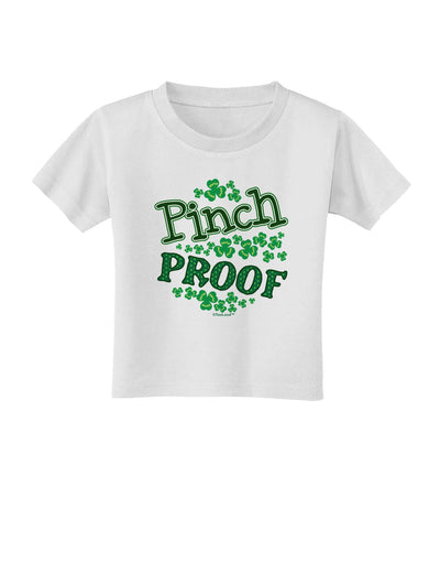 Pinch Proof St Patricks Day Toddler T-Shirt-Toddler T-Shirt-TooLoud-White-2T-Davson Sales