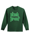 Pinch Proof - St. Patrick's Day Adult Long Sleeve Dark T-Shirt by TooLoud-Clothing-TooLoud-Dark-Green-Small-Davson Sales