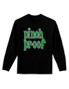 Pinch Proof - St. Patrick's Day Adult Long Sleeve Dark T-Shirt by TooLoud-Clothing-TooLoud-Black-Small-Davson Sales