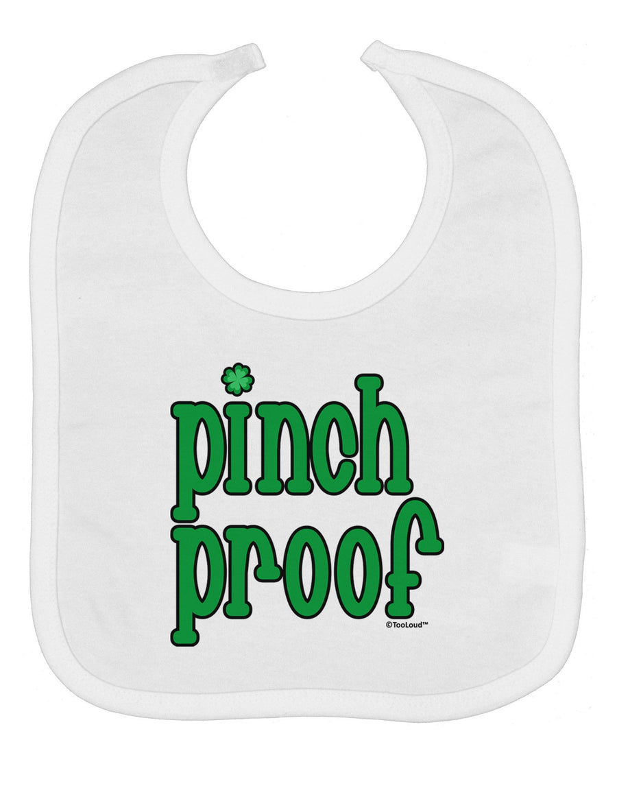 Pinch Proof - St. Patrick's Day Baby Bib by TooLoud