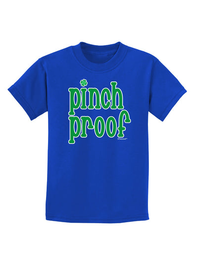 Pinch Proof - St. Patrick's Day Childrens Dark T-Shirt by TooLoud-Childrens T-Shirt-TooLoud-Royal-Blue-X-Small-Davson Sales