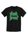 Pinch Proof - St. Patrick's Day Childrens Dark T-Shirt by TooLoud-Childrens T-Shirt-TooLoud-Black-X-Small-Davson Sales