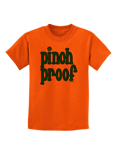 Pinch Proof - St. Patrick's Day Childrens T-Shirt by TooLoud-Childrens T-Shirt-TooLoud-Orange-X-Small-Davson Sales