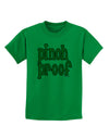 Pinch Proof - St. Patrick's Day Childrens T-Shirt by TooLoud-Childrens T-Shirt-TooLoud-Kelly-Green-X-Small-Davson Sales