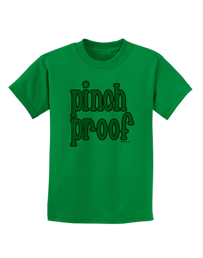 Pinch Proof - St. Patrick's Day Childrens T-Shirt by TooLoud-Childrens T-Shirt-TooLoud-Kelly-Green-X-Small-Davson Sales