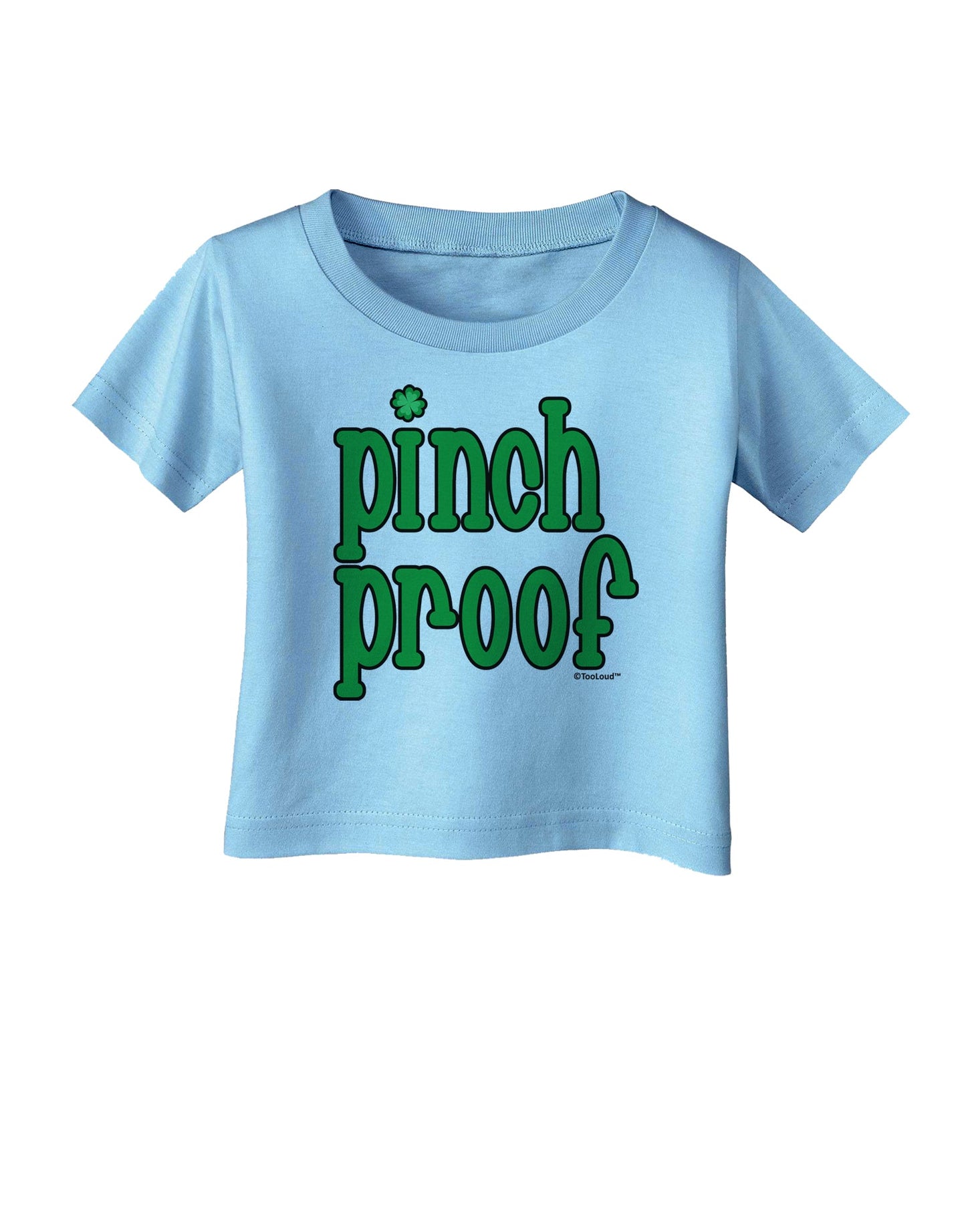 Pinch Proof - St. Patrick's Day Infant T-Shirt by TooLoud-Infant T-Shirt-TooLoud-Aquatic-Blue-06-Months-Davson Sales