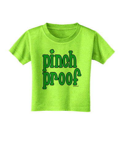 Pinch Proof - St. Patrick's Day Toddler T-Shirt by TooLoud-Toddler T-Shirt-TooLoud-Lime-Green-2T-Davson Sales