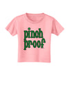 Pinch Proof - St. Patrick's Day Toddler T-Shirt by TooLoud-Toddler T-Shirt-TooLoud-Candy-Pink-2T-Davson Sales