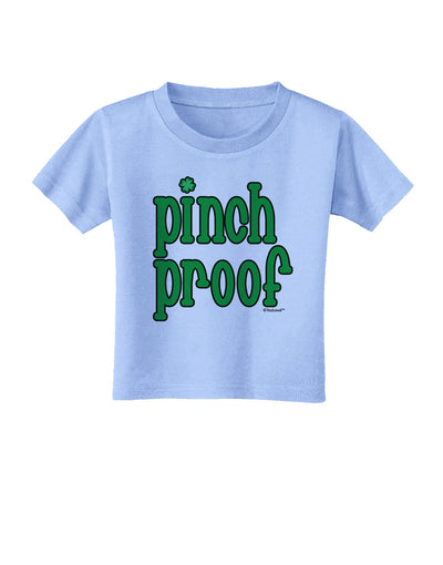 Pinch Proof - St. Patrick's Day Toddler T-Shirt by TooLoud-Toddler T-Shirt-TooLoud-Aquatic-Blue-2T-Davson Sales