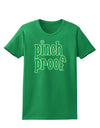 Pinch Proof - St. Patrick's Day Womens Dark T-Shirt by TooLoud-Womens T-Shirt-TooLoud-Kelly-Green-X-Small-Davson Sales