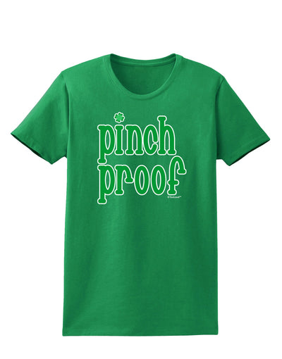 Pinch Proof - St. Patrick's Day Womens Dark T-Shirt by TooLoud-Womens T-Shirt-TooLoud-Kelly-Green-X-Small-Davson Sales