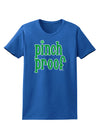 Pinch Proof - St. Patrick's Day Womens Dark T-Shirt by TooLoud-Womens T-Shirt-TooLoud-Royal-Blue-X-Small-Davson Sales