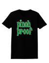 Pinch Proof - St. Patrick's Day Womens Dark T-Shirt by TooLoud-Womens T-Shirt-TooLoud-Black-X-Small-Davson Sales