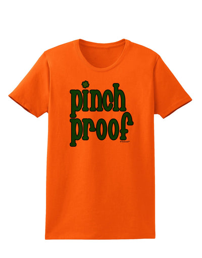 Pinch Proof - St. Patrick's Day Womens T-Shirt by TooLoud-Womens T-Shirt-TooLoud-Orange-X-Small-Davson Sales