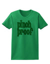 Pinch Proof - St. Patrick's Day Womens T-Shirt by TooLoud-Womens T-Shirt-TooLoud-Kelly-Green-X-Small-Davson Sales