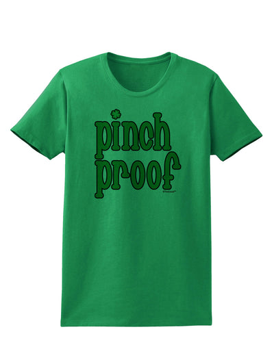 Pinch Proof - St. Patrick's Day Womens T-Shirt by TooLoud-Womens T-Shirt-TooLoud-Kelly-Green-X-Small-Davson Sales