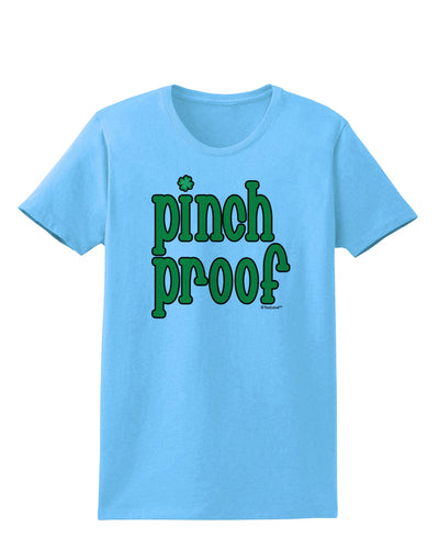 Pinch Proof - St. Patrick's Day Womens T-Shirt by TooLoud-Womens T-Shirt-TooLoud-Aquatic-Blue-X-Small-Davson Sales