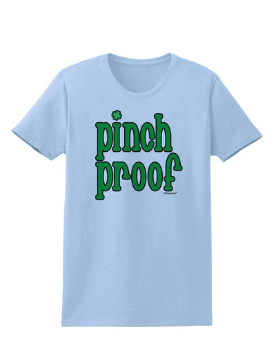 Pinch Proof - St. Patrick's Day Womens T-Shirt by TooLoud-Womens T-Shirt-TooLoud-Light-Blue-X-Small-Davson Sales