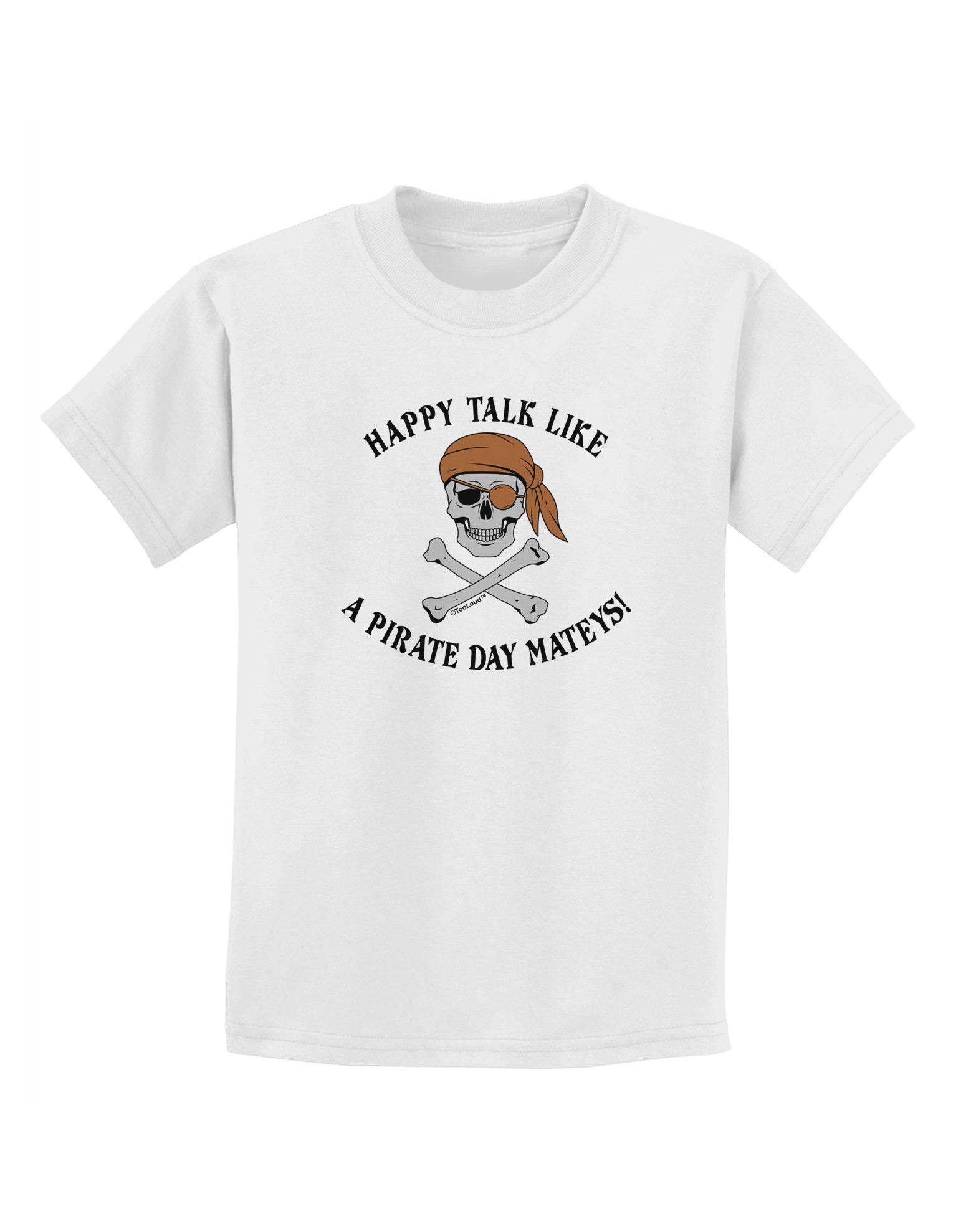 Pirate Day Mateys Childrens T-Shirt-Childrens T-Shirt-TooLoud-White-X-Small-Davson Sales