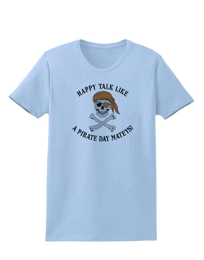 Pirate Day Mateys Womens T-Shirt-Womens T-Shirt-TooLoud-Light-Blue-X-Small-Davson Sales