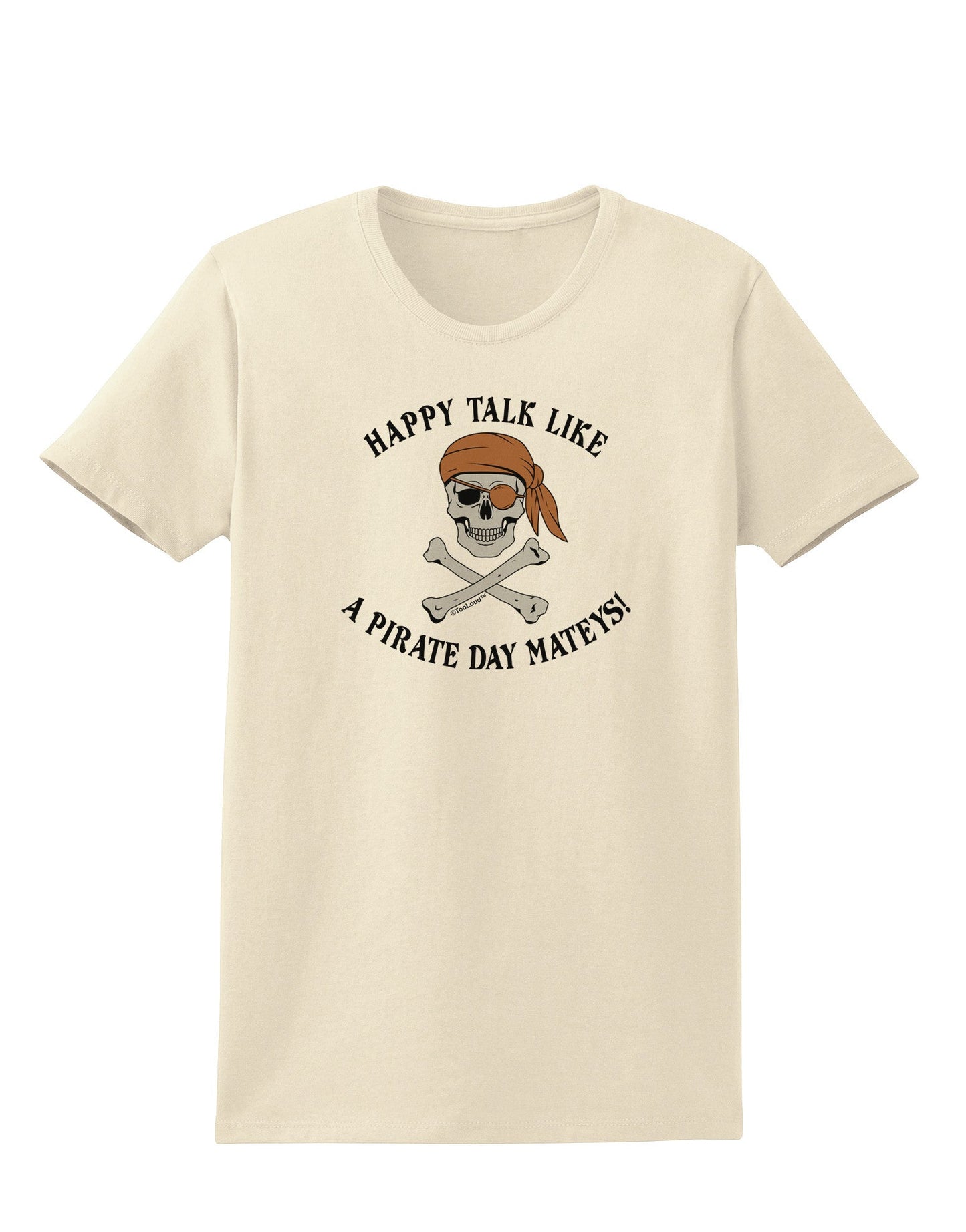 Pirate Day Mateys Womens T-Shirt-Womens T-Shirt-TooLoud-Natural-X-Small-Davson Sales