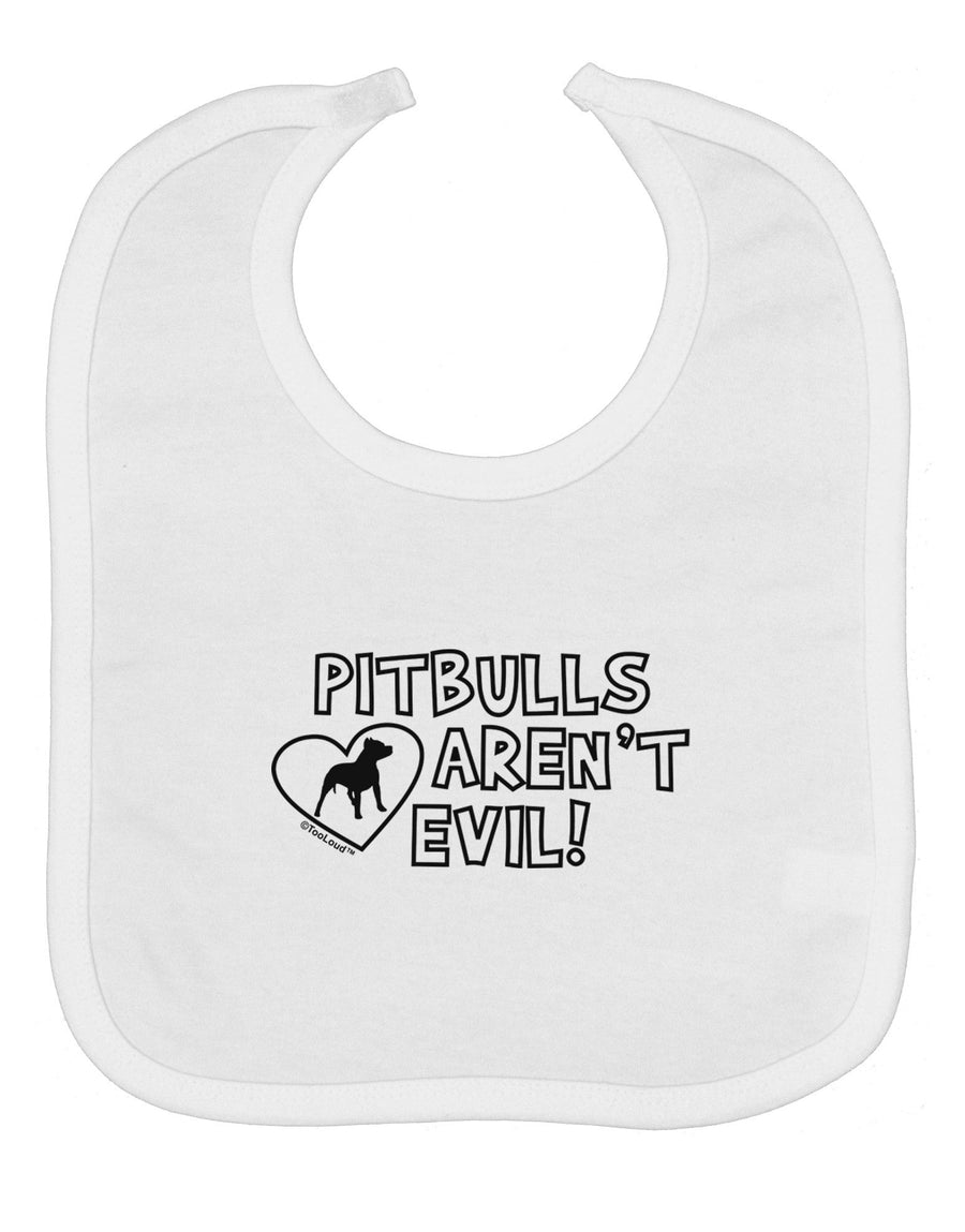 Pitbulls Aren't Evil Baby Bib