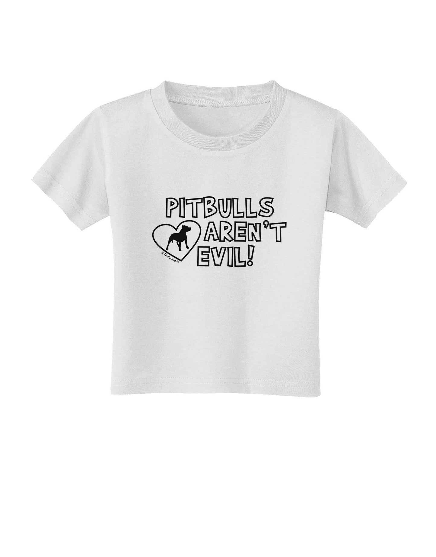 Pitbulls Aren't Evil Toddler T-Shirt-Toddler T-Shirt-TooLoud-White-2T-Davson Sales
