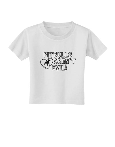 Pitbulls Aren't Evil Toddler T-Shirt-Toddler T-Shirt-TooLoud-White-2T-Davson Sales